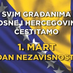 Bosancima i Hercegovcima, građanima i građankama Bosansko-podrinjskog kantona Goražde čestitamo 1.mart, Dan nezavisnosti jedine nam domovine, Bosne i Hercegovine